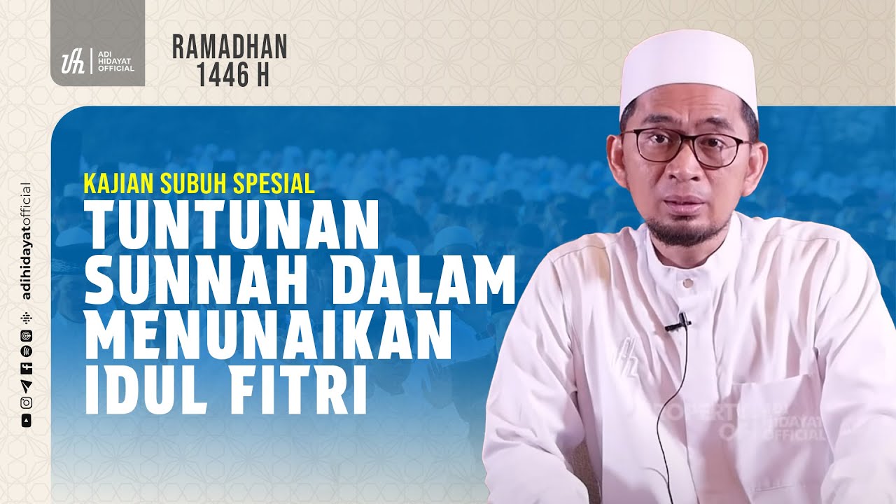 [LIVE] Tuntunan Sunnah dalam Menunaikan Idul Fitri - Ustadz Adi Hidayat