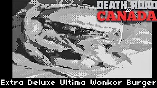 Extra Deluxe Ultima Wonkor Burger | Death Road to Canada event guide