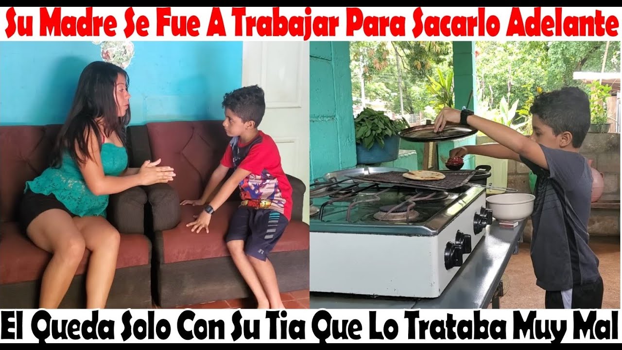 -Su Tía Lo Trataba Muy Mal Mientras Su Madre Trabajaba Para Sacarlo