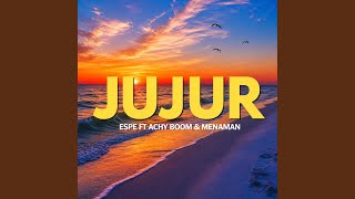 JUJUR (feat. ACHY BOOM & MENAMAN)