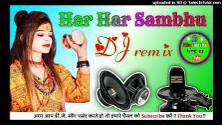 Har Har sambhu DJ remix song Super hot DJ Himanshu King