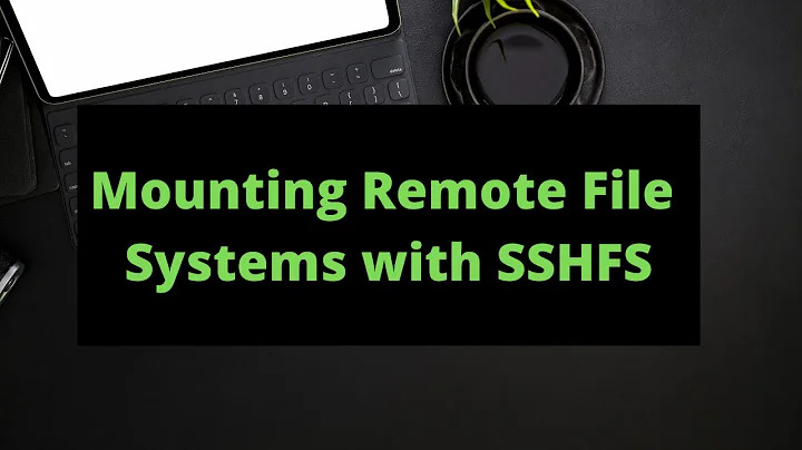 Mounting Remote File Systems with SSHFS