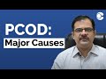 What causes pcod  polycystic ovarian disease pcod