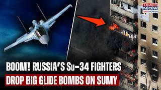 Russia's Su-34 Blitz: Glide Bombs Bring Death From The Skies For Ukraine's Sumy| Zelenskyy Sweats