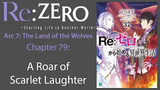 Re: Zero Web Novel Audiobook | Arc 7, Chapter 79 - "A Roar of Scarlet Laughter"