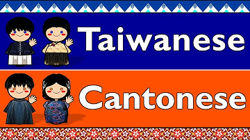 SINITIC: TAIWANESE HOKKIEN & HONGKONG CANTONESE