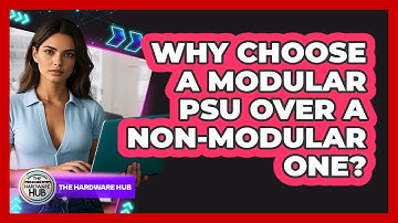 Why Choose A Modular PSU Over A Non-modular One? - The Hardware Hub