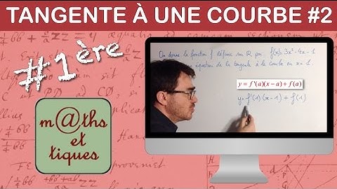 Déterminer une équation de la tangente à une courbe - Première