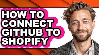How to Connect Github to Shopify (only Way)
