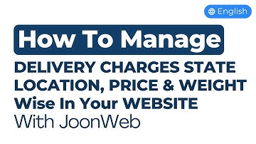 How To Manage Shipping Charges by Zone, Price & Weight Wise In Your eCommerce Website With JoonWeb
