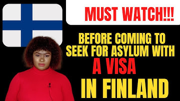 SEEKING ASYLUM WITH A VISA IN FINLAND 🇫🇮 || WHAT YOU NEED TO KNOW.