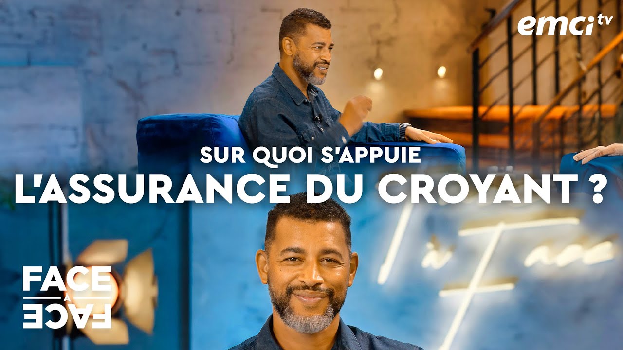 Sur quoi s'appuie l'assurance du croyant ? - Face à Face - Yannis Gautier