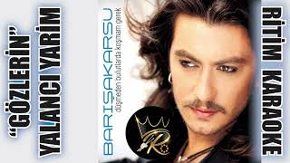 Gözlerin (Yalancı Yarim) - Barış Akarsu ✩ Ritim Karaoke (Dizi Müziği)