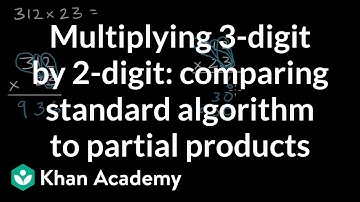 Multiplying 3-digit by 2-digit: comparing standard algorithm to partial products | Khan Academy