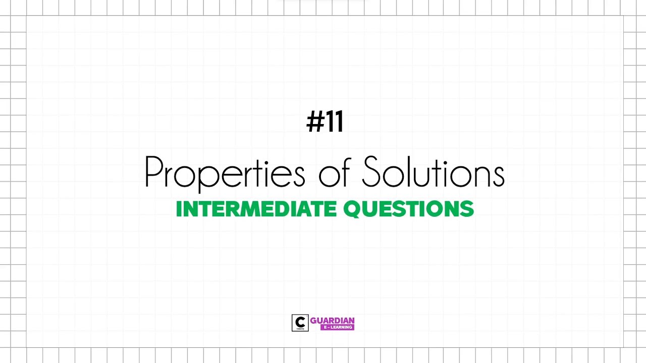 CGE - Chapters 11 || Properties of Solutions || Intermediate Tutorial ...