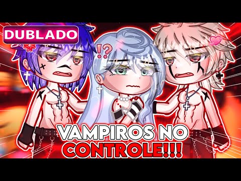🥀🧛🏾• Vampiros no controle•🥀Mini filme [DUBLADO]