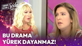 Bu Drama Yürek Dayanmaz! - Sabahın Sultanı Seda Sayan