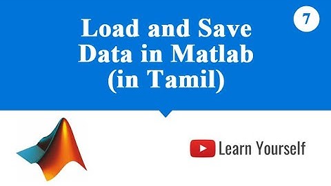 Load and Save Data in Matlab (Tamil)