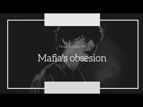 [Kim Taehyung ff] Mafia's obsession ch 16
