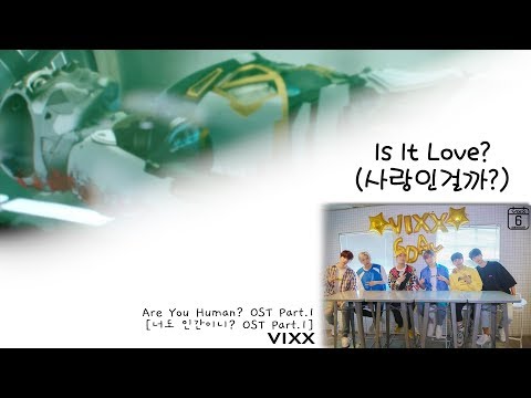 VIXX (빅스) - Is It Love? (사랑인걸까?) [Are You Human Too? OST Part.1] (Colour Coded) [Han|Rom|Eng Lyrics]
