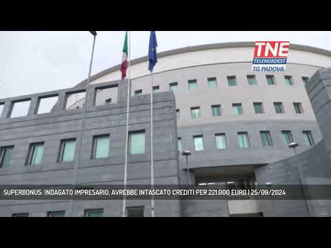 SUPERBONUS: INDAGATO IMPRESARIO, AVREBBE INTASCATO CREDITI PER 221.000 EURO | 25/09/2024