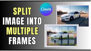 Canva: Split Image Into Multiple Frames