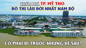 Khám Phá Thành Phố Mỹ Tho - Tỉnh Tiền Giang, Đô Thị Đầu Tiên Của Nam Bộ!!