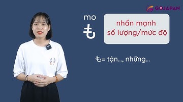 Trợ từ trong tiếng nhật 「も」| Cách sử dụng trợ từ trong tiếng Nhật