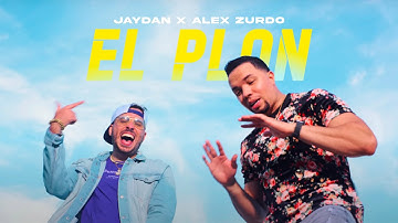 Jaydan x Alex Zurdo - El Plan (Video Oficial)