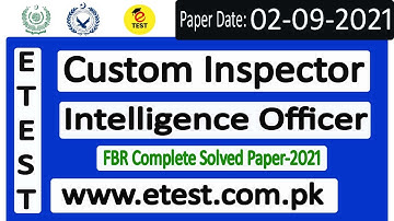 Custom Inspector FPSC Paper 02-09-2021 FBR||Intelligence Offier FPSC Paper 02-09-2021||ETEST