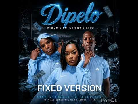 WENDY MOON DIPELO FIXED VERSION FT NATIEY LEPAKA 