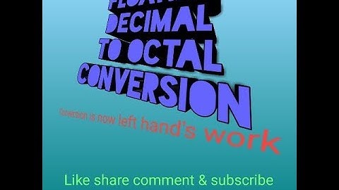 Basics Of Computer Number System ll  Part-v ll floating decimal to octal conversion