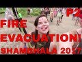 FIRE EVACUATION! Shambhala Vlog P2/5