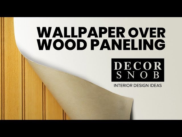 Wood Paneling With Wallpaper 10 Original Ideas To Ride This Trend