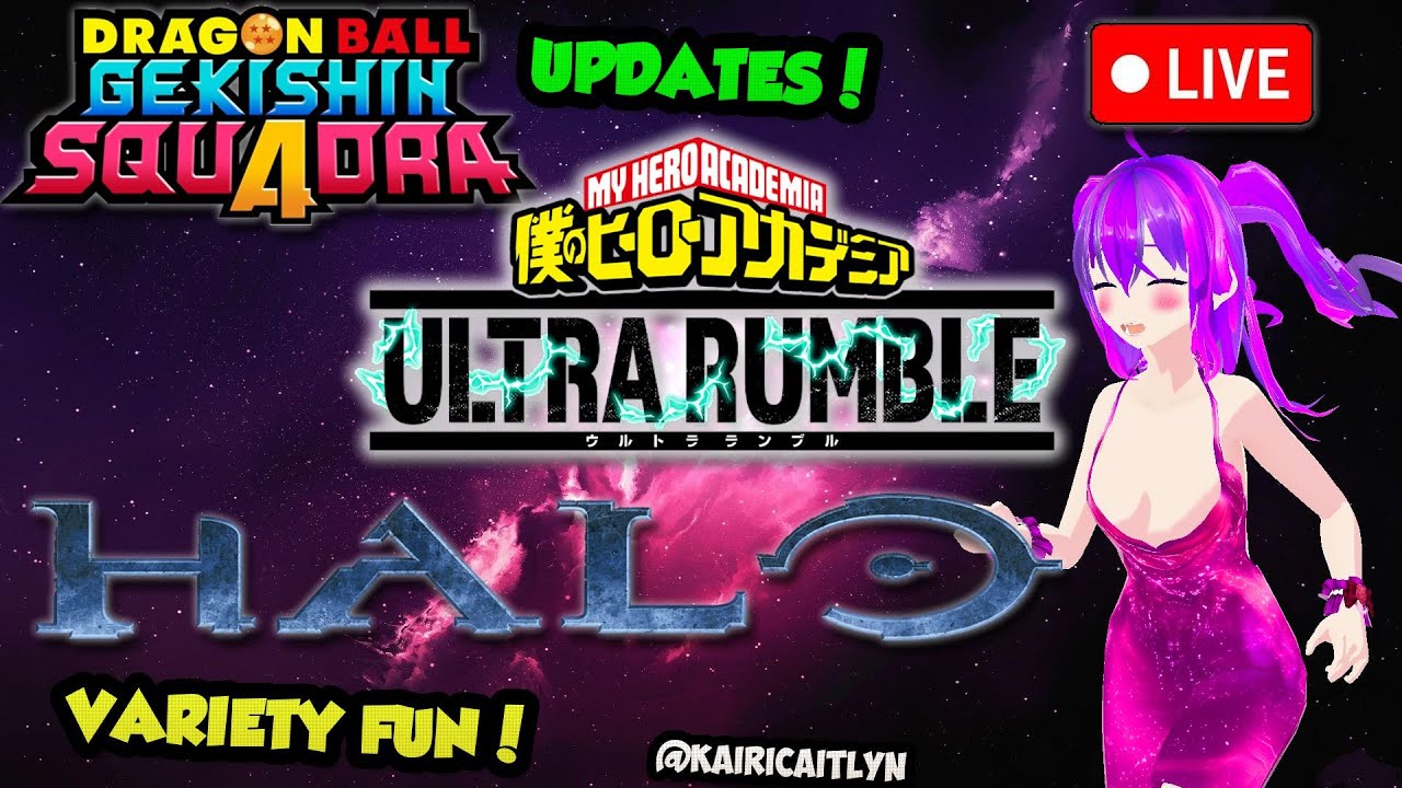 LIVE🔴UPDATES✅ MHUR into NEW DRAGON BALL MOBA & HALO! 🦸‍♀️ Variety L8R?🎉 Anime! 🦸‍♂️ VTuber 🎮 
