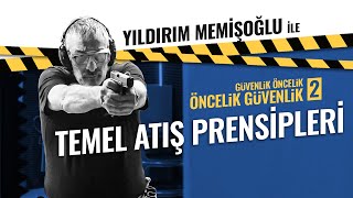 BÖLÜM 2: TEMEL ATIŞ PRENSİPLERİ