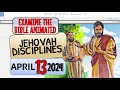  jehovah disciplines   examine the bible animated