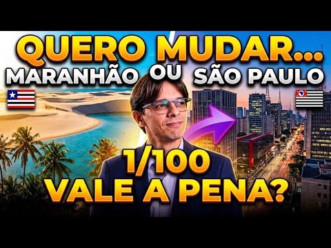 I WANT TO MOVE FROM MARANHÃO TO SÃO PAULO? WHAT IS IT LIKE TO LIVE IN SÃO PAULO? IS IT WORTH MOVI...