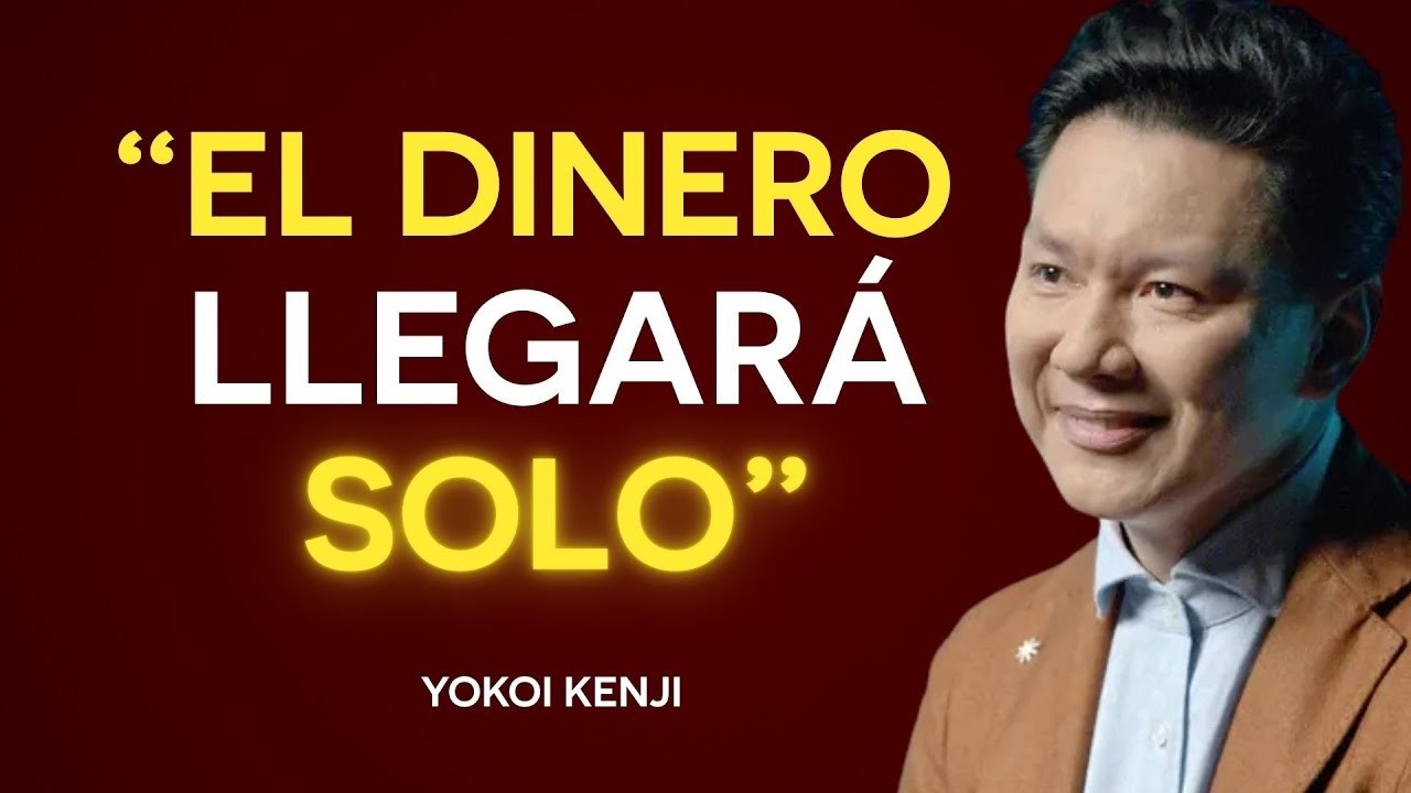 SI HACES ESTO, el DINERO VENDRÁ SOLO | Yokoi Kenji Motivación y Mentalidad de Abundancia