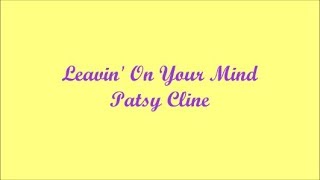 Leavin' On Your Mind (irte En Tu Mente) - Patsy Cline (Lyrics - Letra)