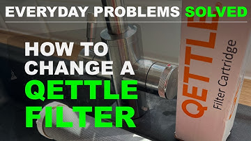 How to Change a QETTLE Filter Cartridge | Easy Step-by-Step Guide