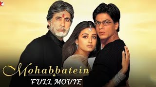 Mohabbatein Movie Full Quality OriginalMovie | Amitabh Bachan | Shahrukh Khan IAishwarya Rai #movie