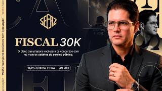 FISCAL 30K - O PLANO PARA CONQUISTAR OS MAIORES SALÁRIOS DO SERVIÇO PÚBLICO