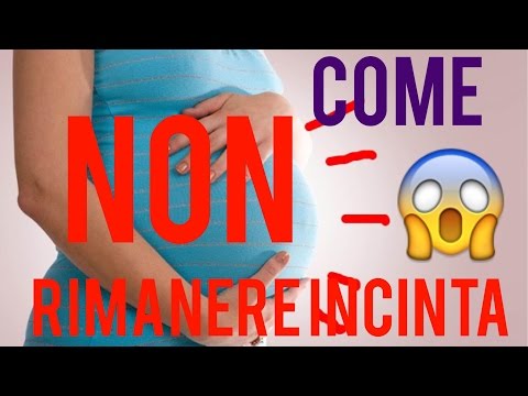 5 passi per NON rimanere incinta