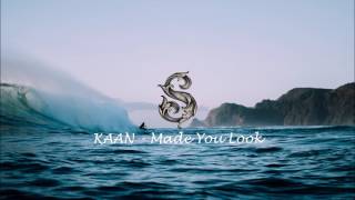 Kaan - Made You Look (Remix)