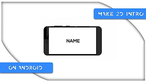 HOW  TO 2D INTRO ON ANDROID //HOW TO MAKE 2D INTRO ON KINEMASTER