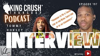 KING CRUSH THURSDAY EPISODE 197 FEATURING TOMMY HORSEY