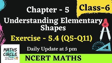 Q5-Q11 Exercise-5.4 -Understanding Elementary Shapes- Chapter-5 |Class 6th NCERT MATHS |MATHS CIRCLE