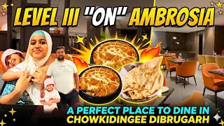 LEVEL III ON AMBROSIA A RESTAURANT IN CHOWKIDINGEE DIBRUGARH RAJ INDIA MALL