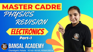 Electronics Part-1 Master Cadre Physics Revision | Bansal Academy